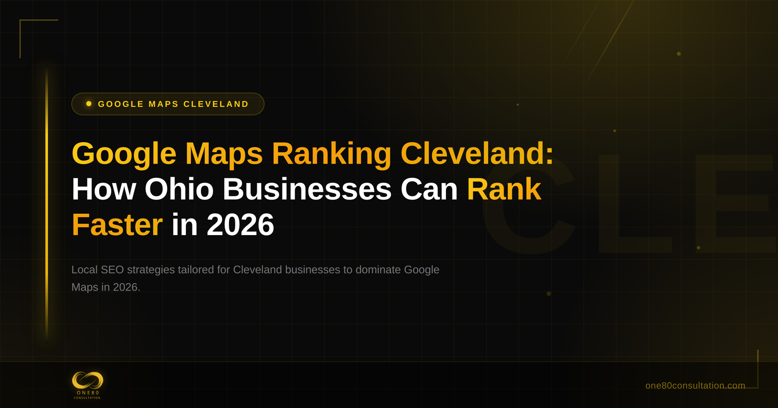 Google Maps Ranking Cleveland: How Ohio Businesses Can Rank Faster in 2026